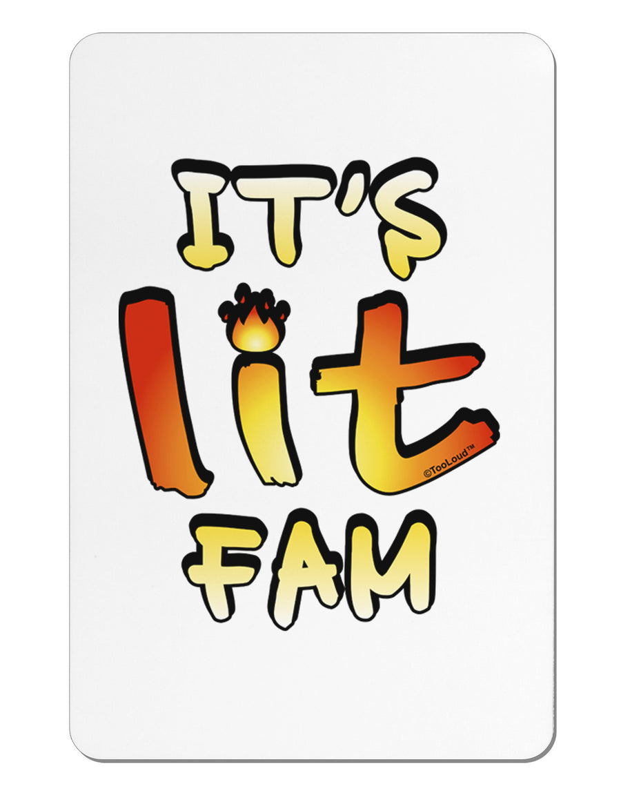 It's Lit Fam Aluminum Magnet-TooLoud-White-Davson Sales