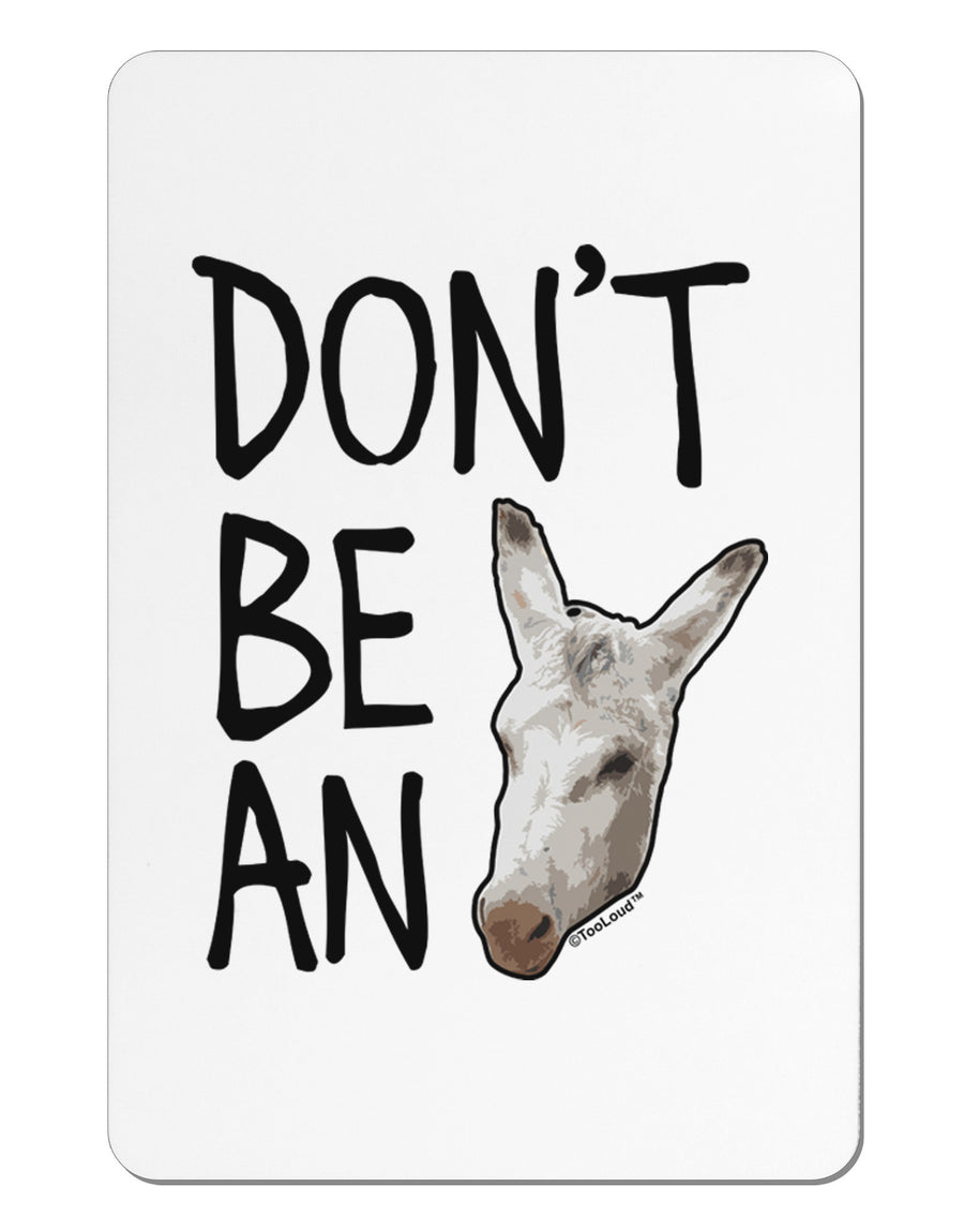 Don't Be An Ass Aluminum Magnet-TooLoud-White-Davson Sales