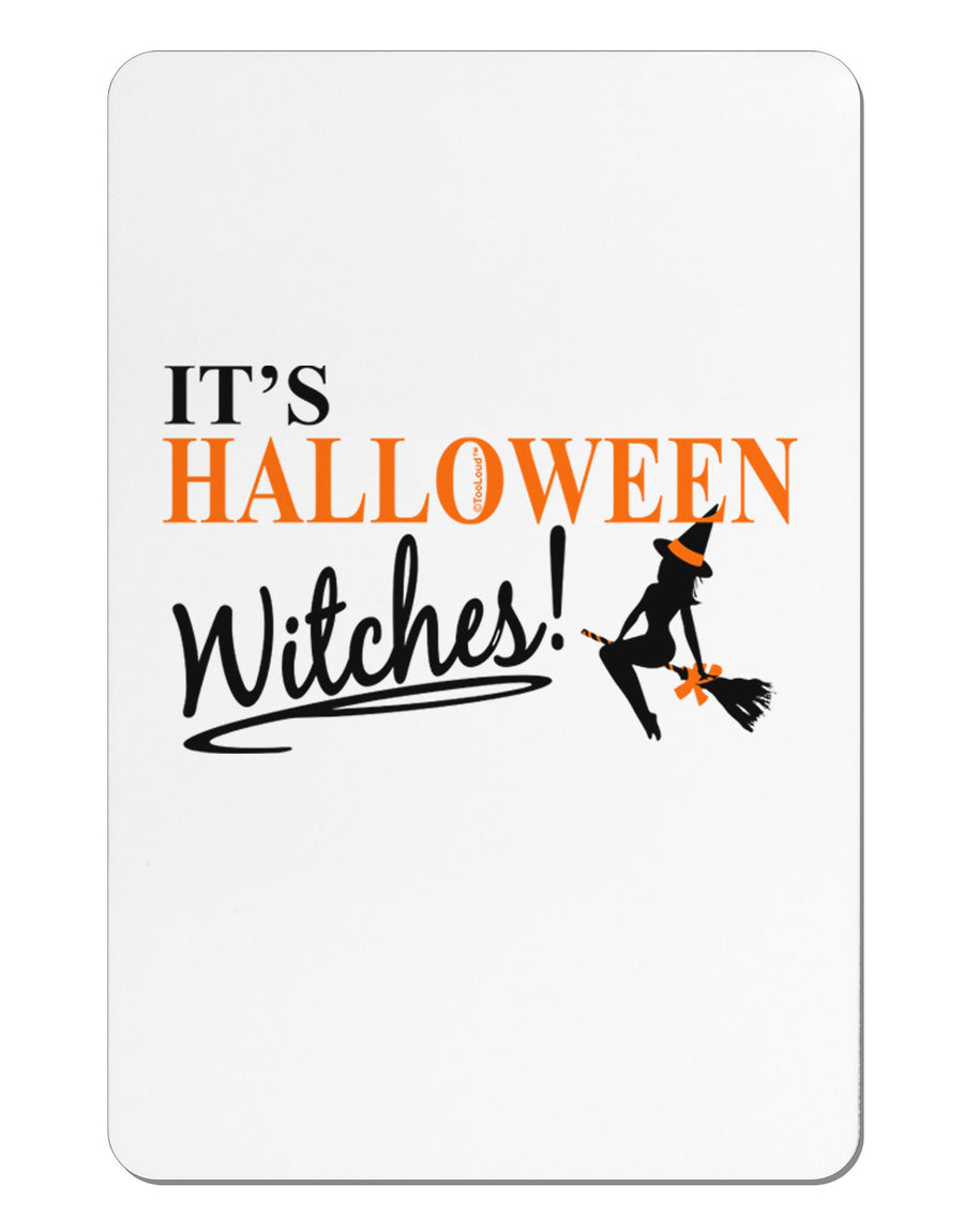 It's Halloween Witches Aluminum Magnet-TooLoud-White-Davson Sales