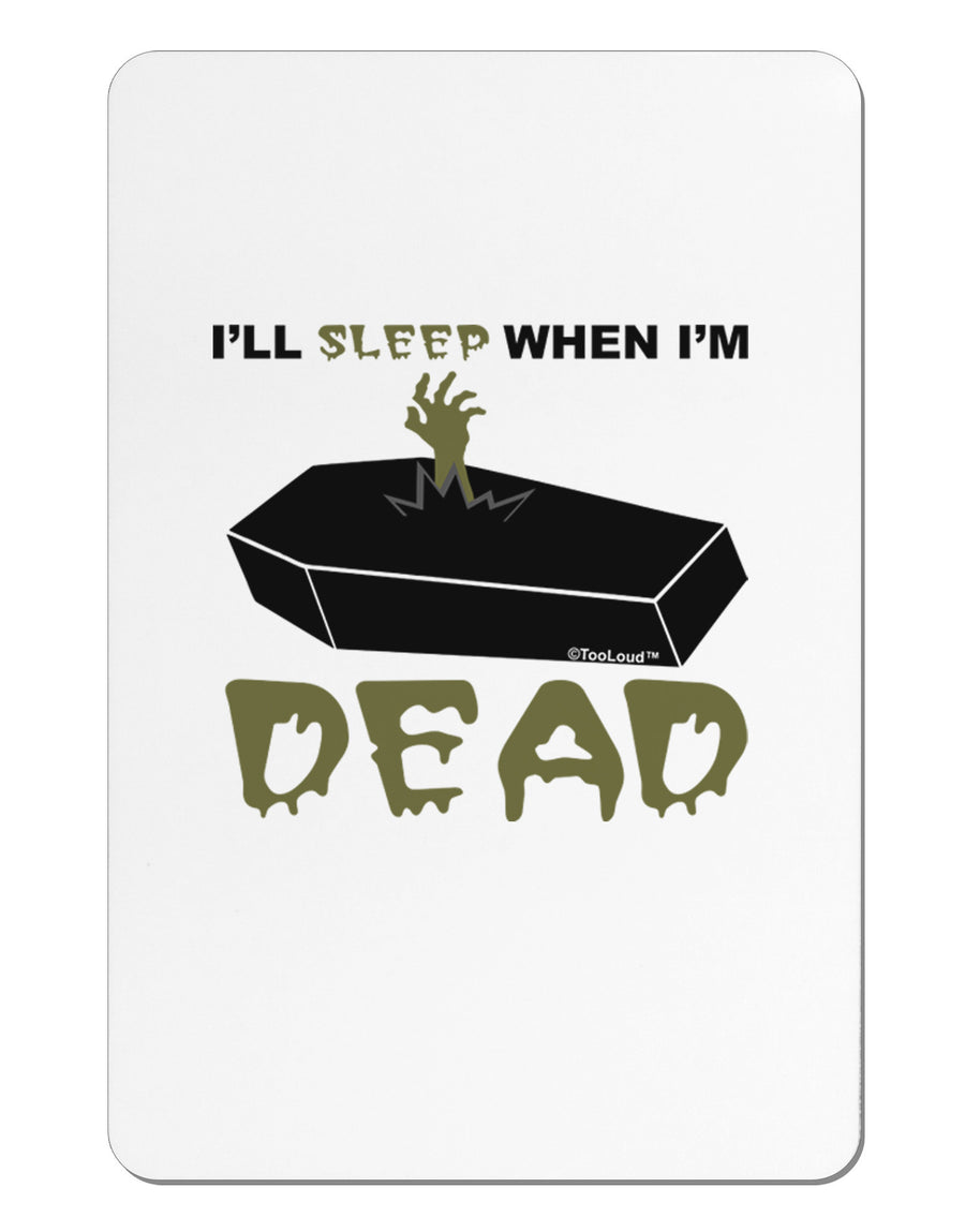 Sleep When Dead Coffin Aluminum Magnet-TooLoud-White-Davson Sales