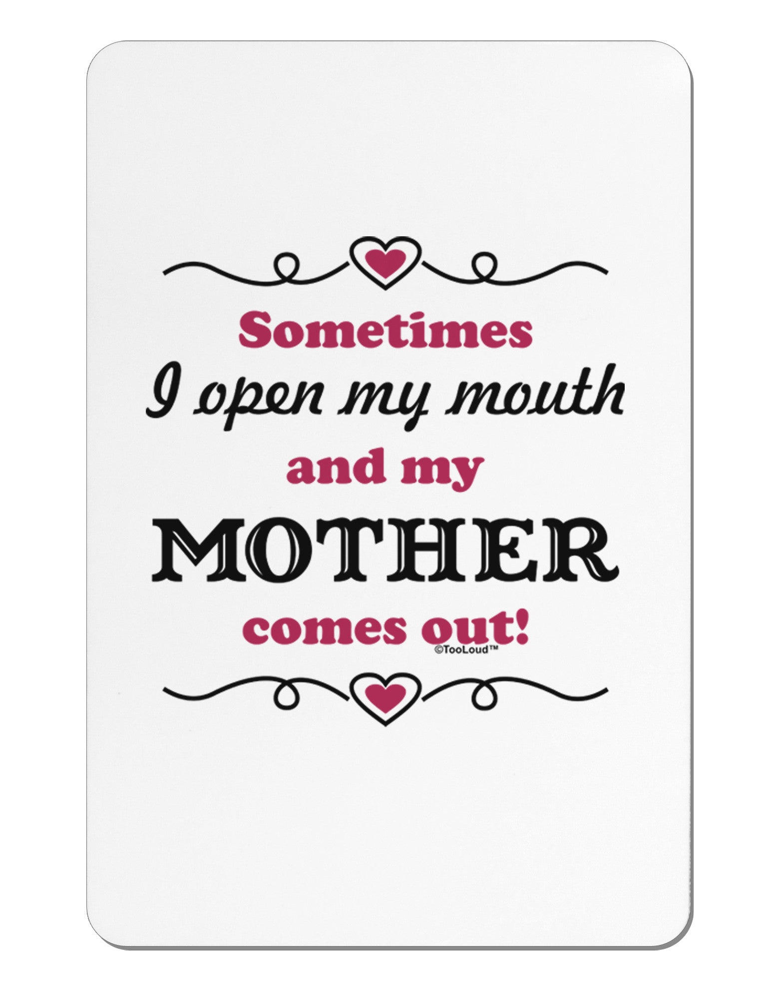 My Mother Comes Out Aluminum Magnet-TooLoud-White-Davson Sales