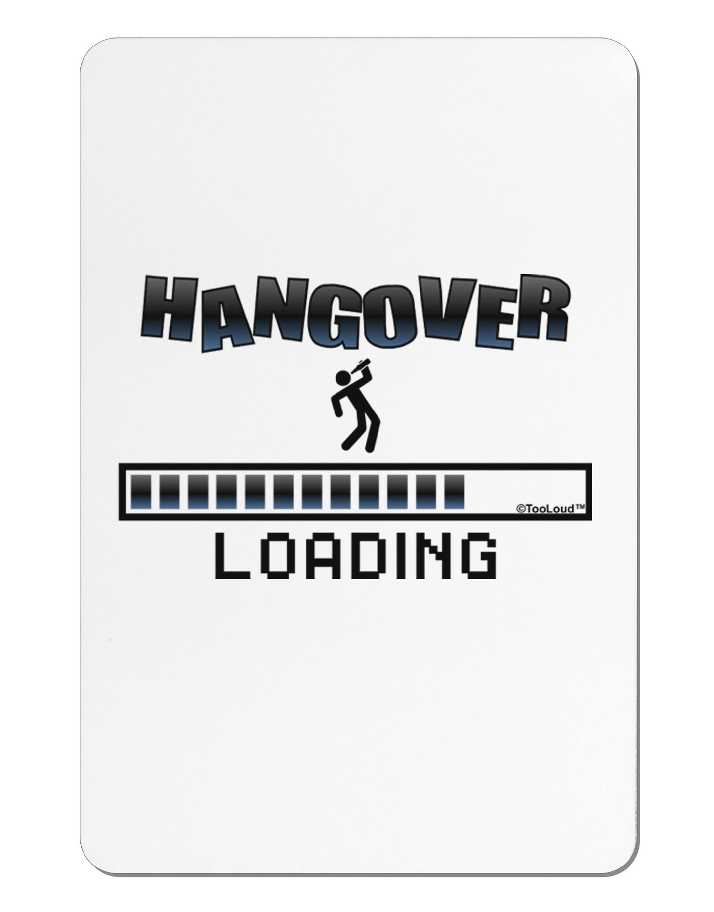 Hangover Loading Aluminum Magnet-TooLoud-White-Davson Sales