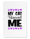 My Cat Rescued Me Aluminum Magnet-TooLoud-White-Davson Sales