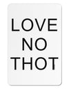 Love No Thot Aluminum Magnet by TooLoud-TooLoud-White-Davson Sales