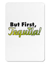 But First Tequila Aluminum Magnet-TooLoud-White-Davson Sales