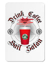 Red Cup Drink Coffee Hail Satan Aluminum Magnet by TooLoud-TooLoud-White-Davson Sales