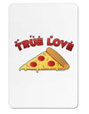 TooLoud True Love - Pizza Aluminum Magnet-TooLoud-White-Davson Sales