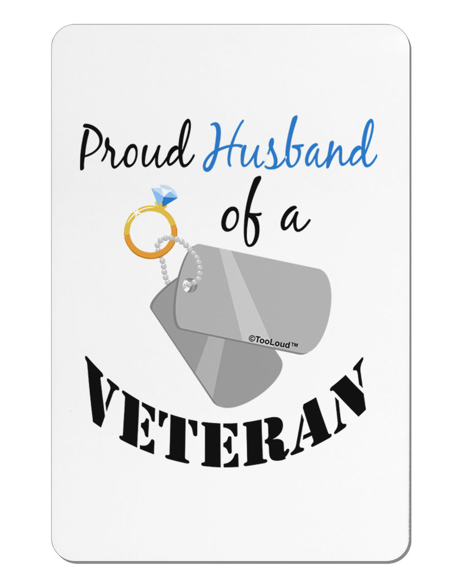 Husband of Veteran Aluminum Magnet-TooLoud-White-Davson Sales