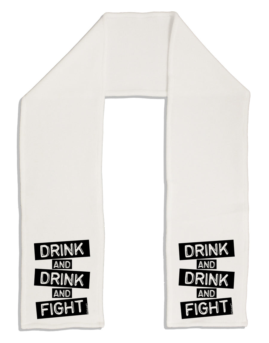 Drink and Drink and Fight Adult Fleece 64" Scarf-TooLoud-White-One-Size-Adult-Davson Sales