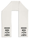 Brother The Man The Myth The Legend Adult Fleece 64&#x22; Scarf by TooLoud-TooLoud-White-One-Size-Adult-Davson Sales