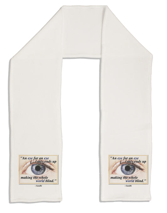 Eye For An Eye Gandhi Adult Fleece 64&#x22; Scarf by TooLoud-TooLoud-White-One-Size-Adult-Davson Sales