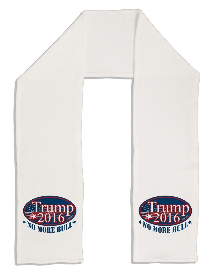 Trump No More Bull Adult Fleece 64&#x22; Scarf-TooLoud-White-One-Size-Adult-Davson Sales