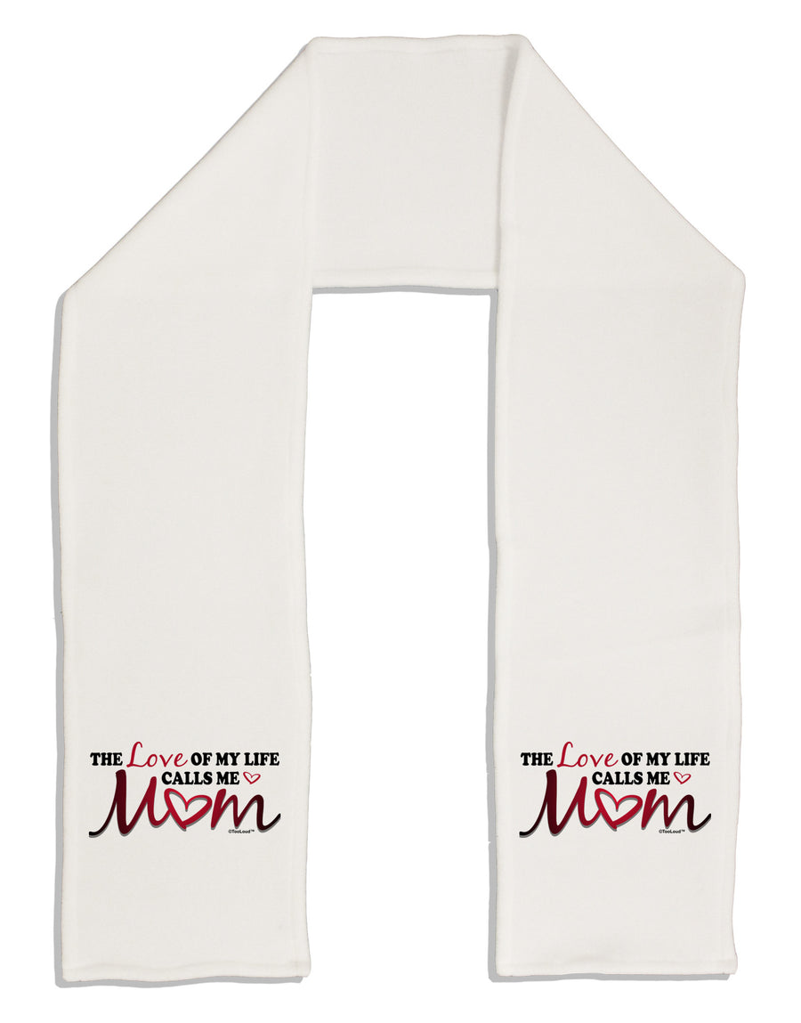 Love Of My Life - Mom Adult Fleece 64" Scarf-TooLoud-White-One-Size-Adult-Davson Sales