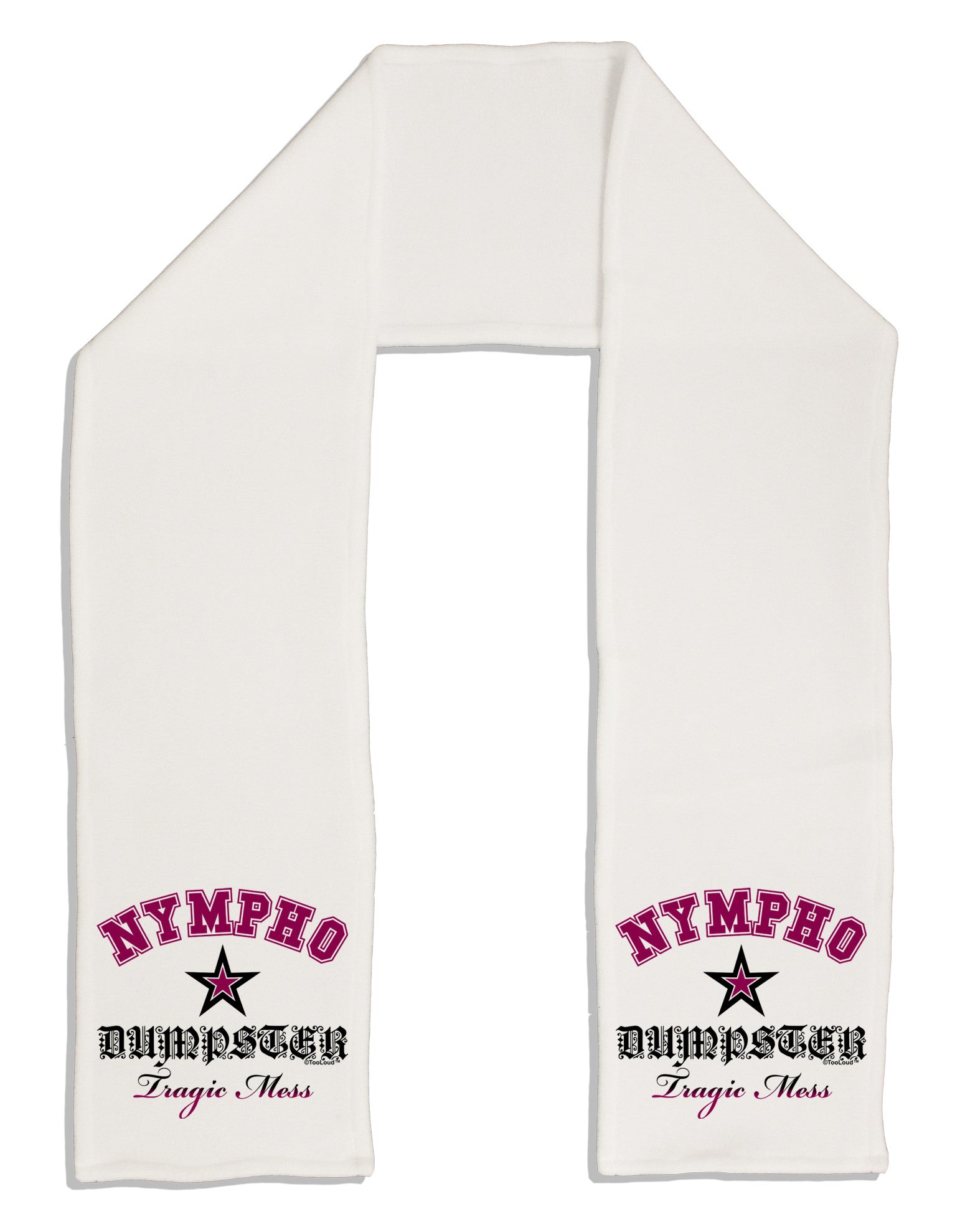 Nympho Dumpster Tragic Mess Adult Fleece 64&#x22; Scarf by-TooLoud-White-One-Size-Adult-Davson Sales