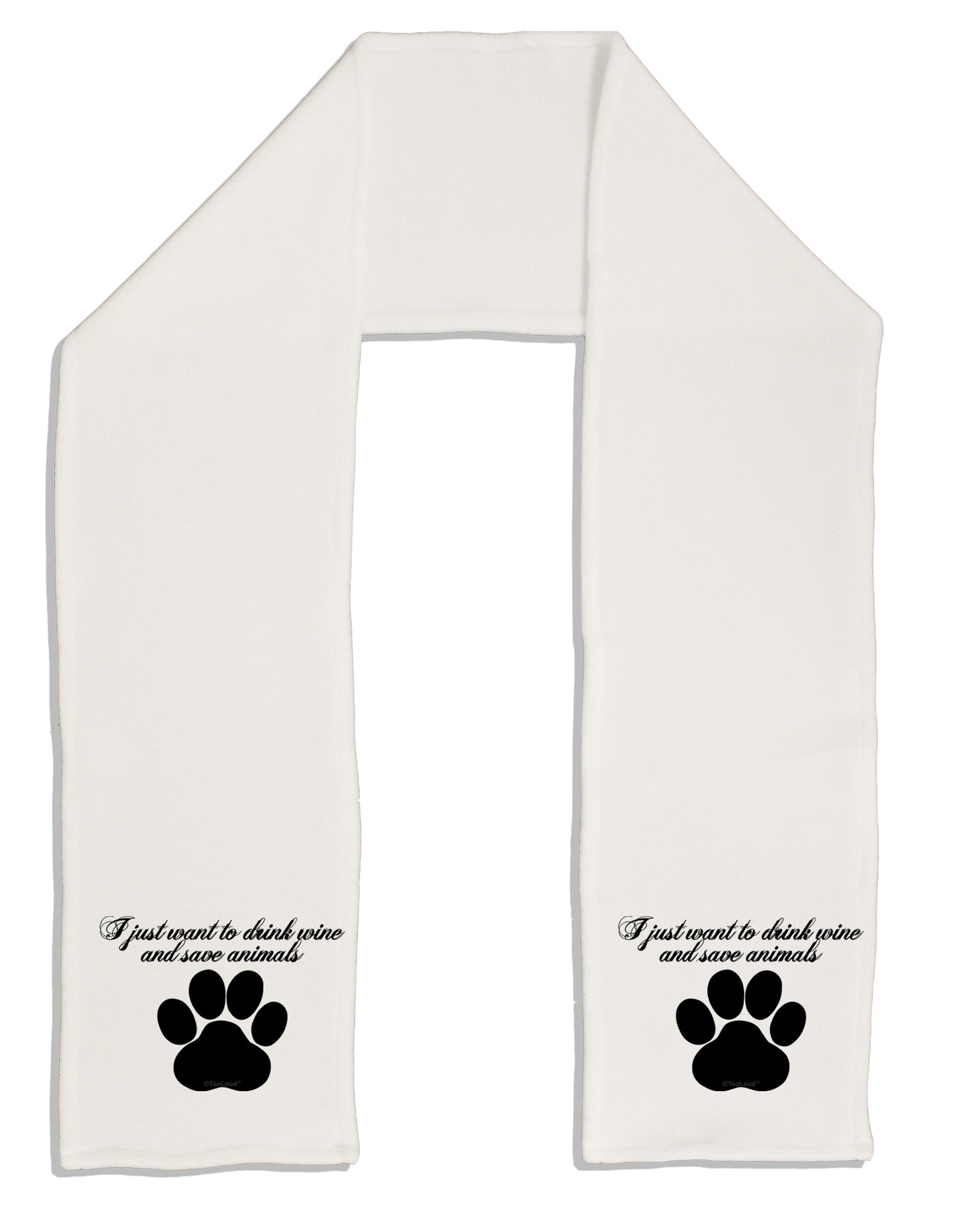 I Just Want To Drink Wine And Save Animals Adult Fleece 64&#x22; Scarf by TooLoud-TooLoud-White-One-Size-Adult-Davson Sales