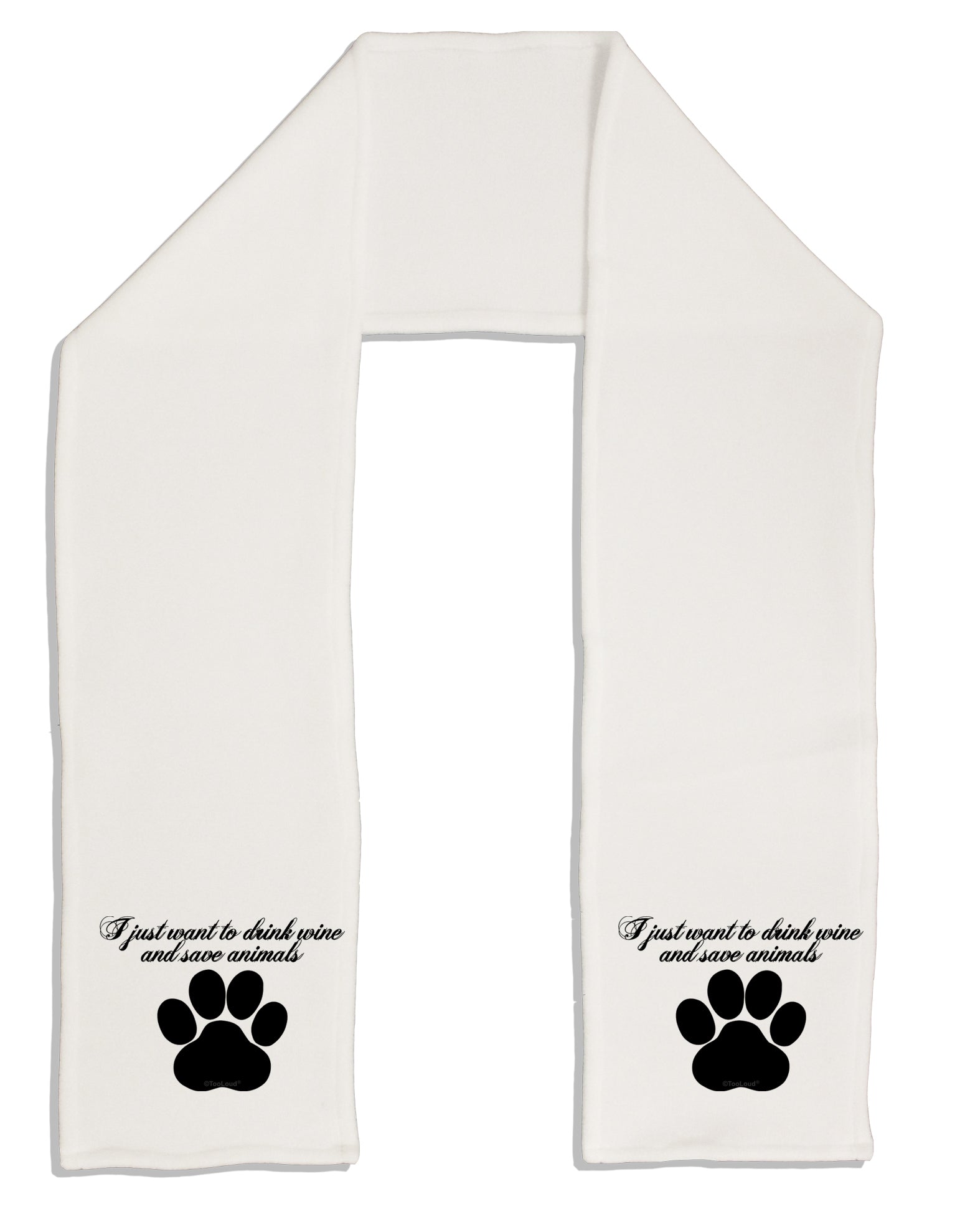 I Just Want To Drink Wine And Save Animals Adult Fleece 64&#x22; Scarf by TooLoud-TooLoud-White-One-Size-Adult-Davson Sales