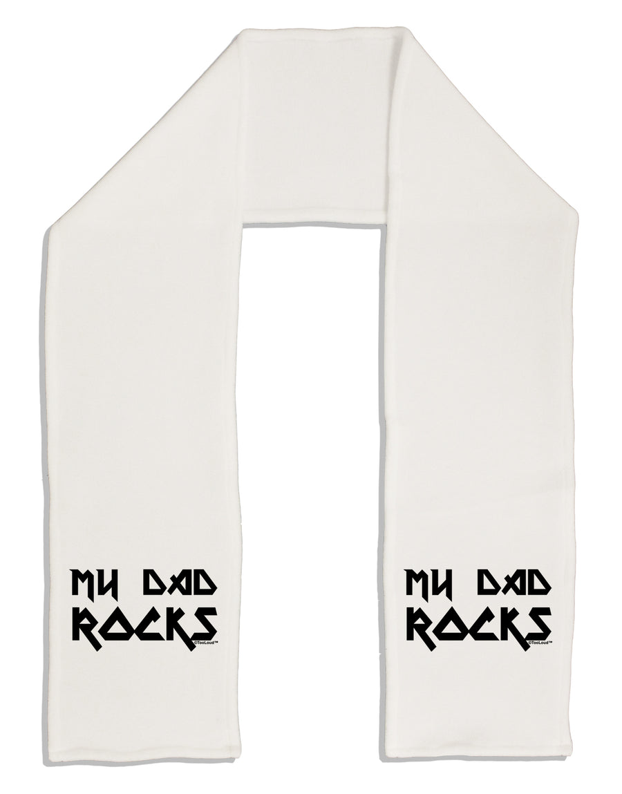 My Dad Rocks Adult Fleece 64&#x22; Scarf by TooLoud-TooLoud-White-One-Size-Adult-Davson Sales