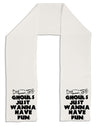 Ghouls Just Wanna Have Fun Adult Fleece 64 Inch Scarf-Scarves-TooLoud-White-One-Size-Adult-Davson Sales