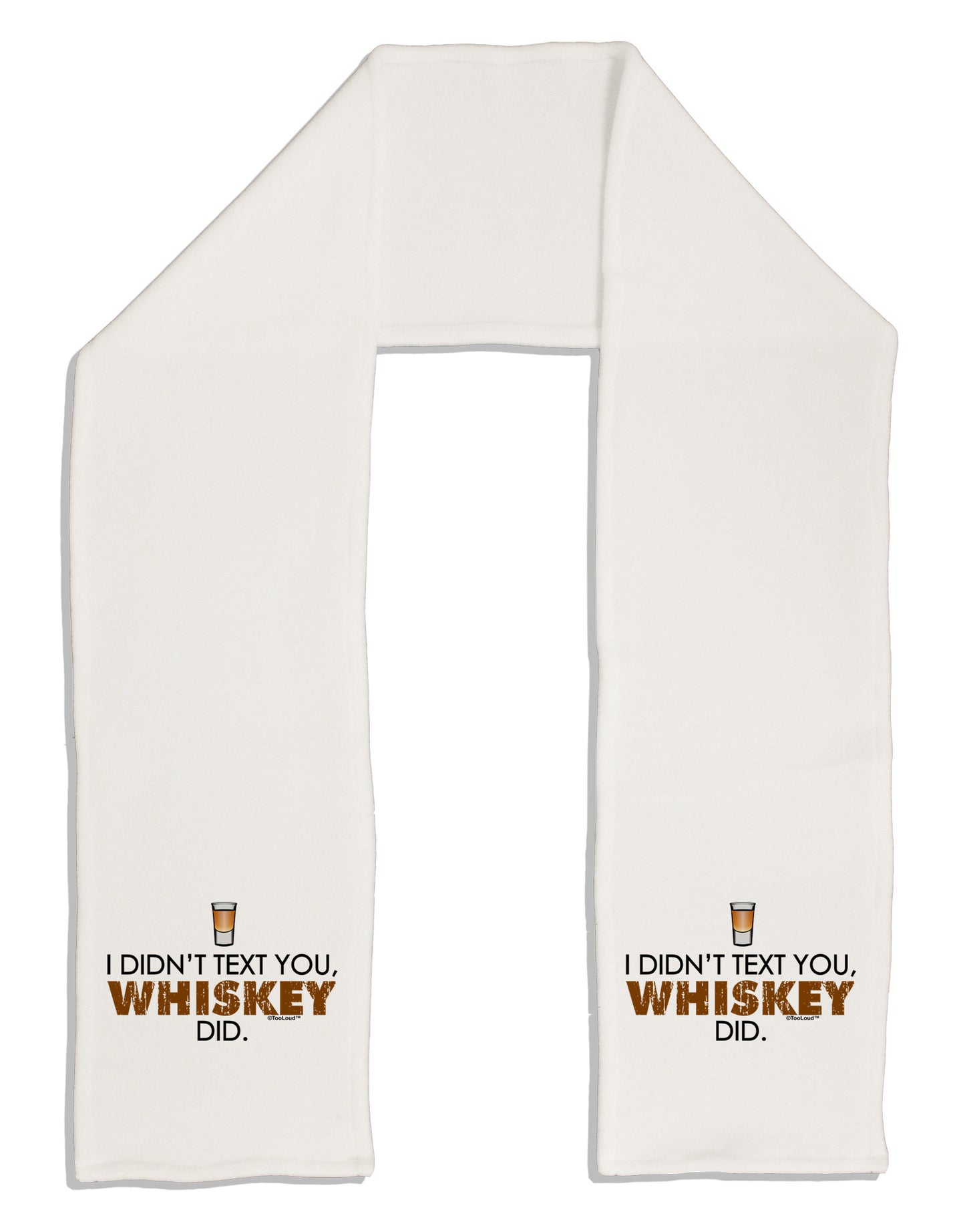 I Didn't Text You - Whiskey Adult Fleece 64&#x22; Scarf-TooLoud-White-One-Size-Adult-Davson Sales