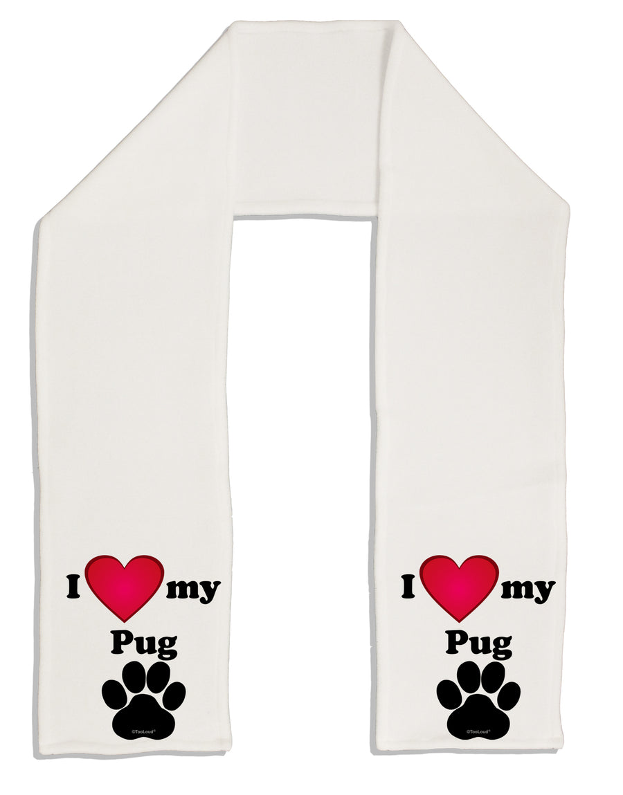 I Heart My Pug Adult Fleece 64&#x22; Scarf by TooLoud-TooLoud-White-One-Size-Adult-Davson Sales