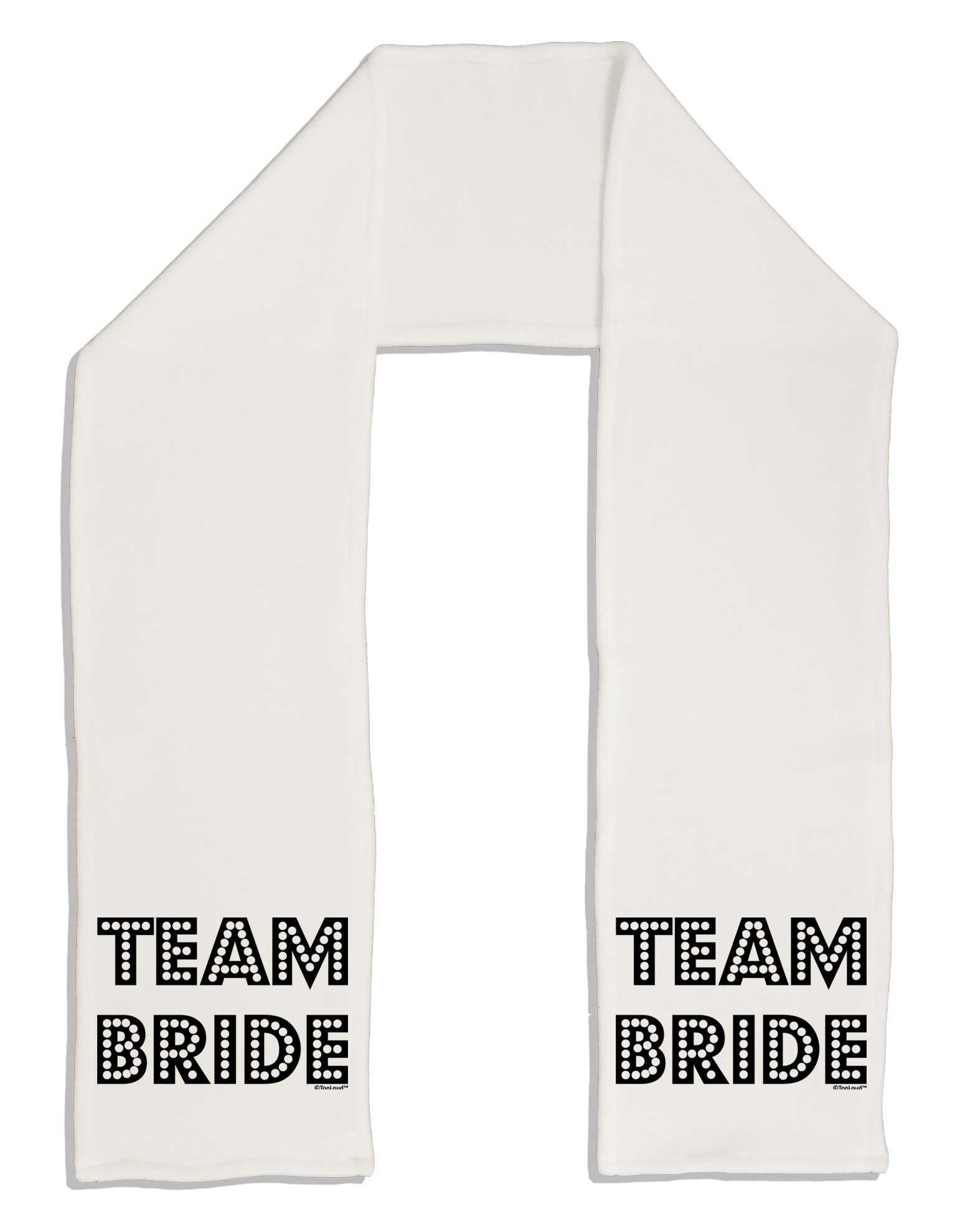 Team Bride Adult Fleece 64&#x22; Scarf-TooLoud-White-One-Size-Adult-Davson Sales