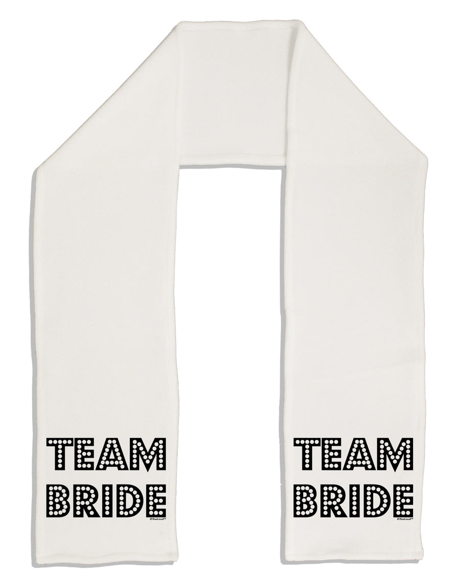 Team Bride Adult Fleece 64&#x22; Scarf-TooLoud-White-One-Size-Adult-Davson Sales