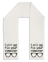 I Will Not Fix Your Computer Adult Fleece 64&#x22; Scarf-TooLoud-White-One-Size-Adult-Davson Sales