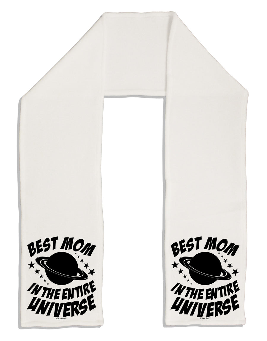 Best Mom in the Entire Universe Adult Fleece 64&#x22; Scarf by TooLoud-TooLoud-White-One-Size-Adult-Davson Sales