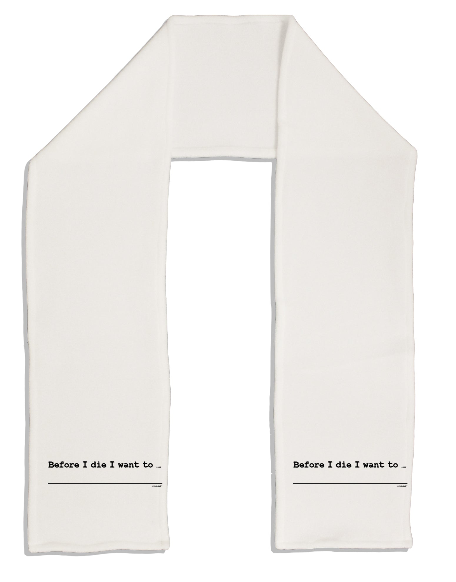TooLoud Custom Before I Die Adult Fleece 64 Inch Scarf-Scarves-TooLoud-White-One-Size-Adult-Davson Sales