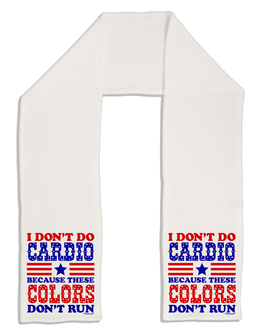 I Don't Do Cardio Because These Colors Don't Run Adult Fleece 64&#x22; Scarf-TooLoud-White-One-Size-Adult-Davson Sales