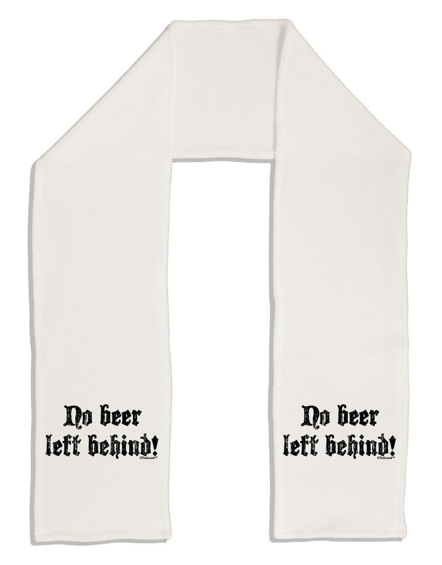 No Beer Left Behind Adult Fleece 64" Scarf-TooLoud-White-One-Size-Adult-Davson Sales