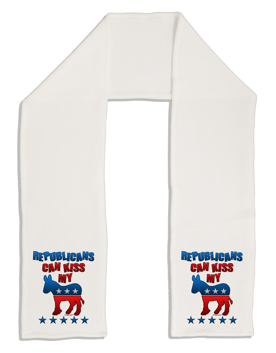 Republicans Can Kiss My - Democrat Adult Fleece 64&#x22; Scarf-TooLoud-White-One-Size-Adult-Davson Sales