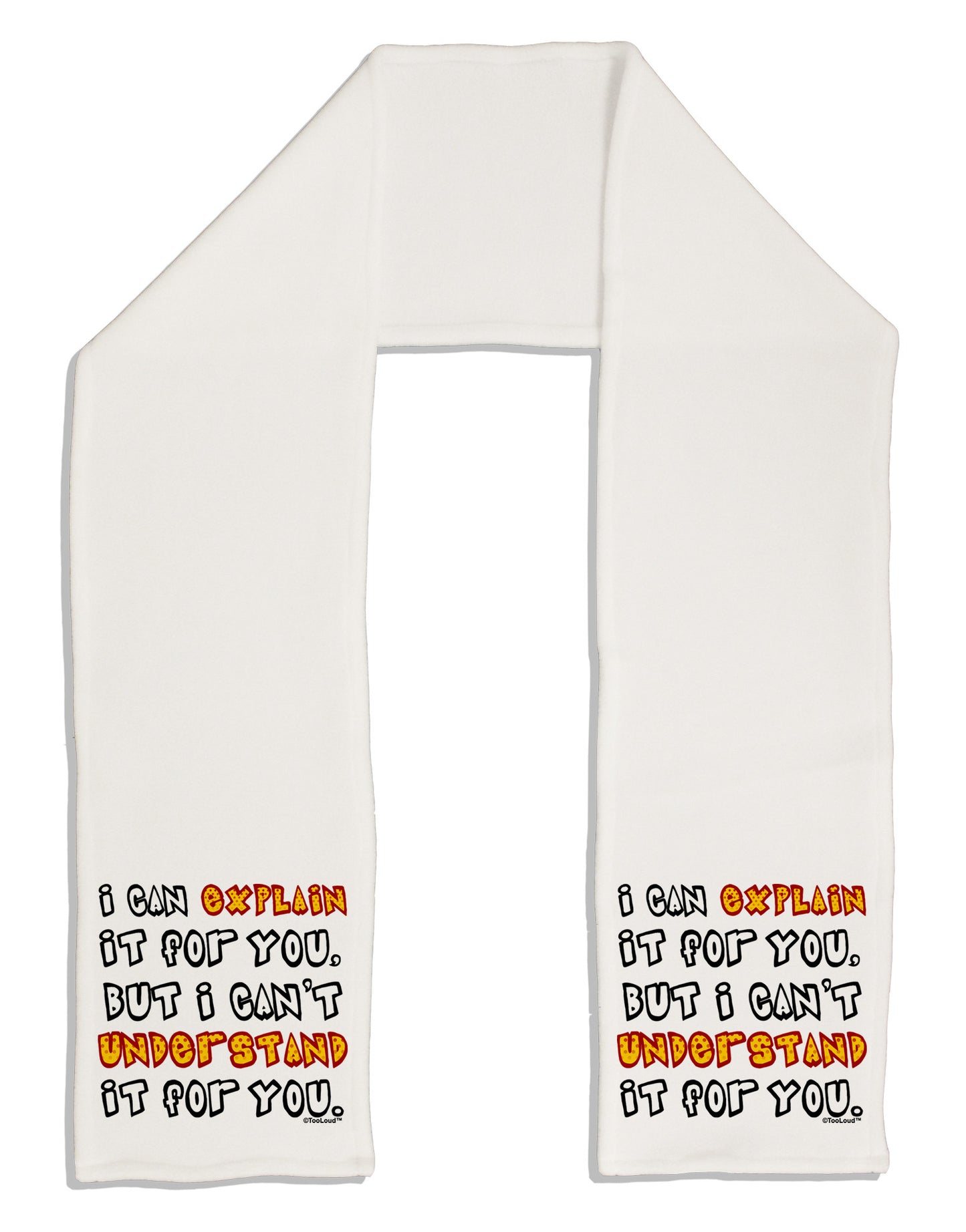 I Can Explain It For You Adult Fleece 64&#x22; Scarf-TooLoud-White-One-Size-Adult-Davson Sales