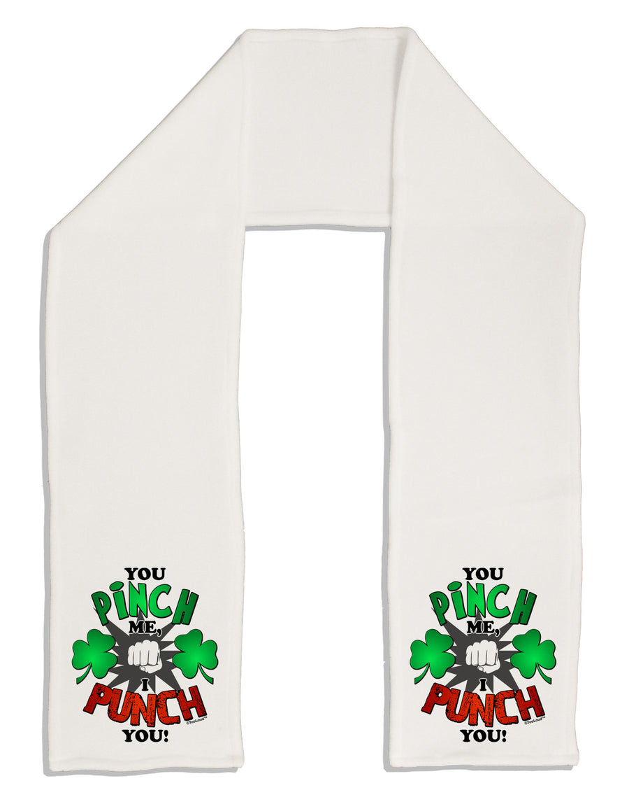 You Pinch Me I Punch You Adult Fleece 64&#x22; Scarf-TooLoud-White-One-Size-Adult-Davson Sales