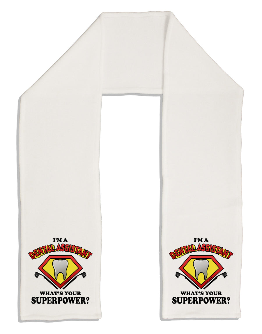 Dental Assistant - Superpower Adult Fleece 64" Scarf-TooLoud-White-One-Size-Adult-Davson Sales