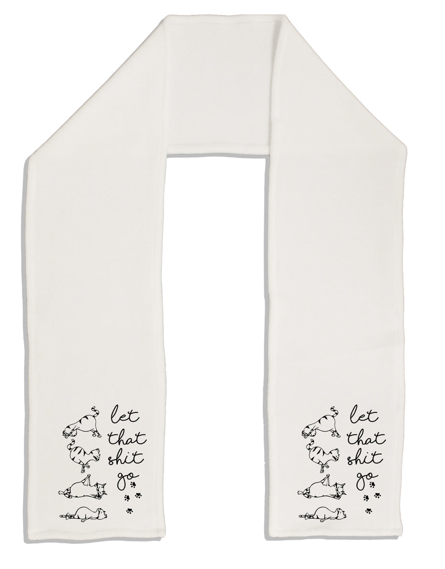 TooLoud Let That Shit Go Cat Yoga Adult Fleece 64 Inch Scarf-Scarves-TooLoud-White-One-Size-Adult-Davson Sales