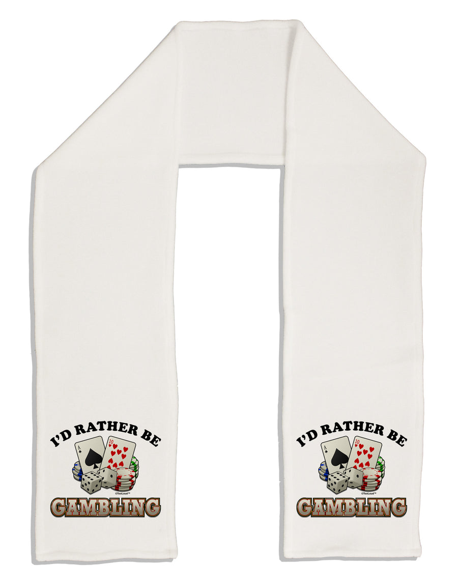 I'd Rather Be Gambling Adult Fleece 64&#x22; Scarf-TooLoud-White-One-Size-Adult-Davson Sales