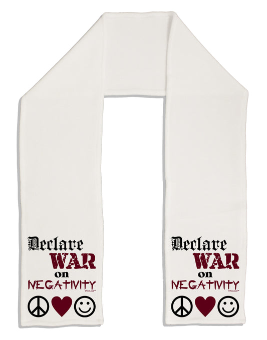 Declare War on Negativity Adult Fleece 64&#x22; Scarf by-TooLoud-White-One-Size-Adult-Davson Sales
