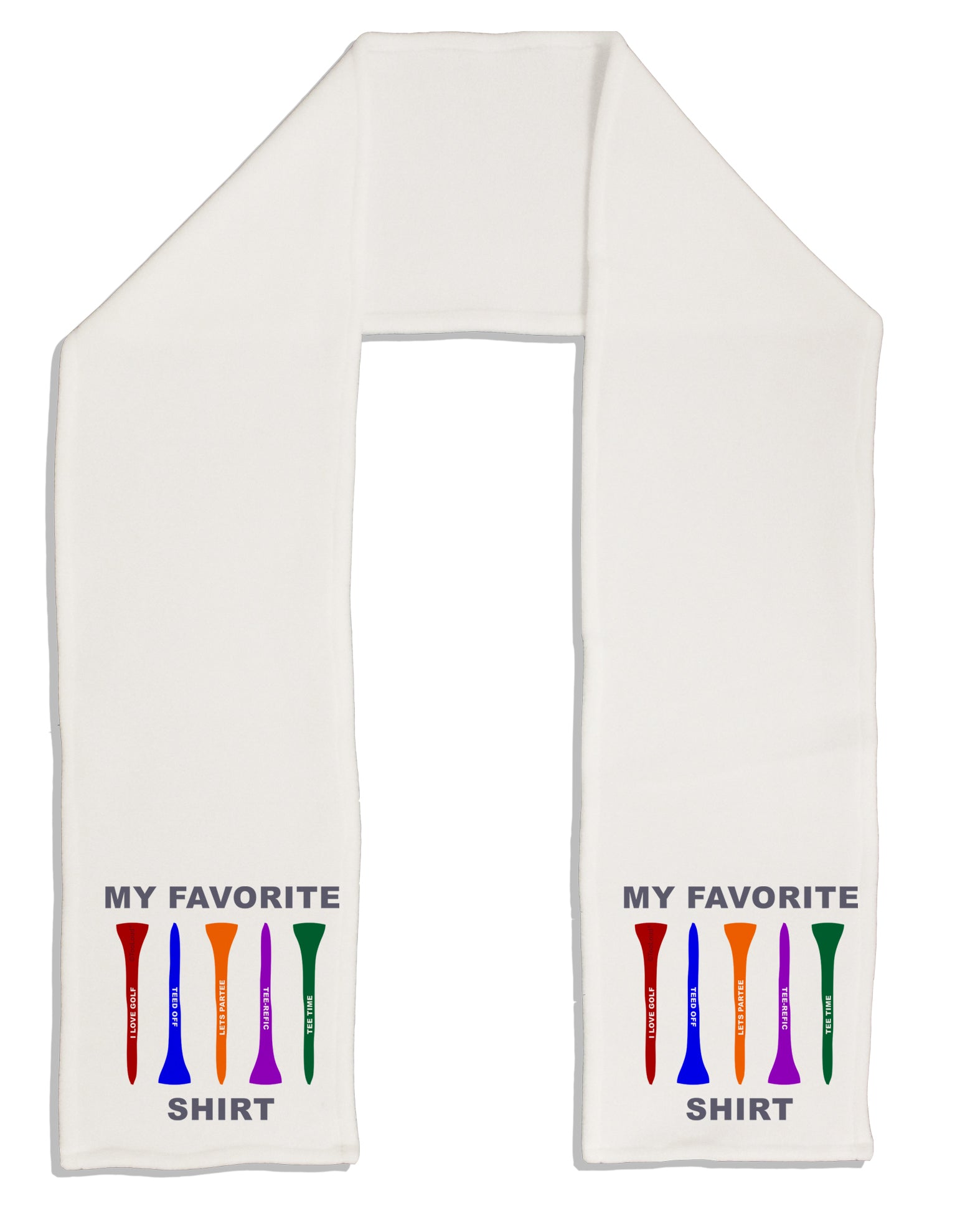 My Favorite Tee Shirt Adult Fleece 64&#x22; Scarf by TooLoud-TooLoud-White-One-Size-Adult-Davson Sales