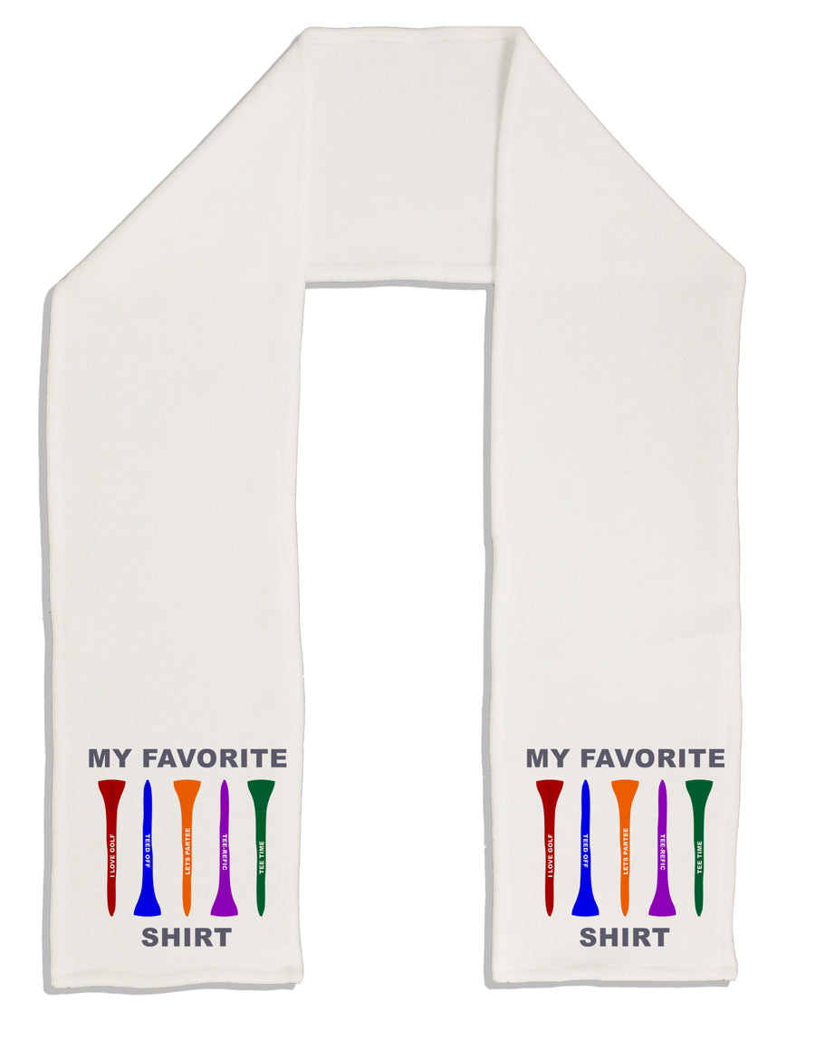 My Favorite Tee Shirt Adult Fleece 64&#x22; Scarf by TooLoud-TooLoud-White-One-Size-Adult-Davson Sales