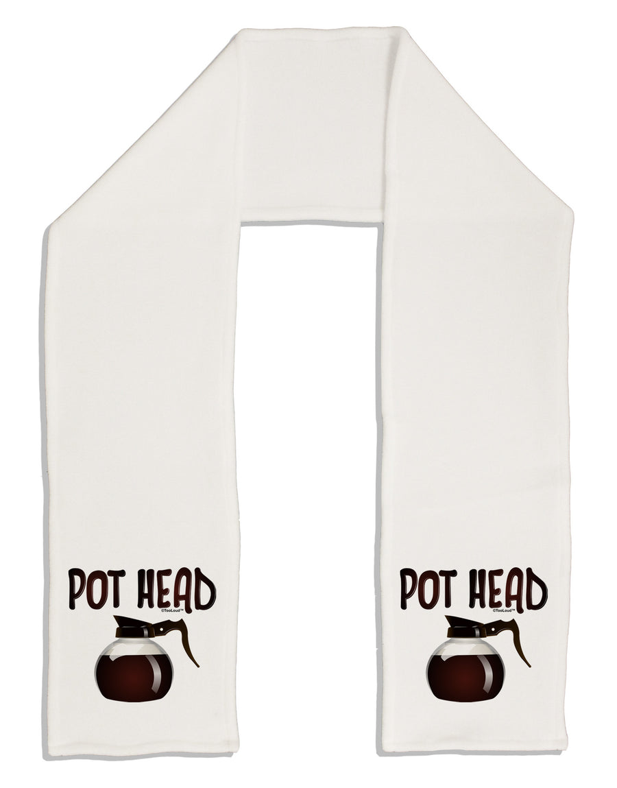 Pot Head - Coffee Adult Fleece 64&#x22; Scarf-TooLoud-White-One-Size-Adult-Davson Sales