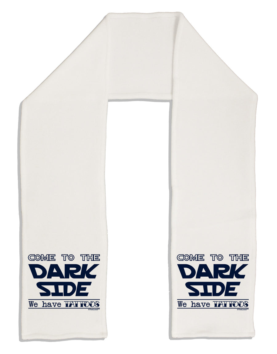 Come To The Dark Side - Tattoos Adult Fleece 64&#x22; Scarf by-TooLoud-White-One-Size-Adult-Davson Sales