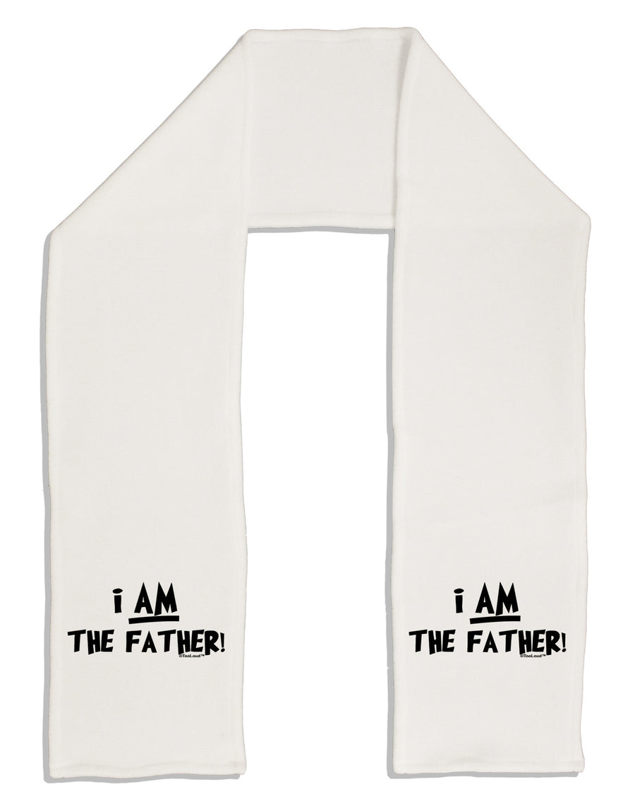 I Am The Father Adult Fleece 64&#x22; Scarf by TooLoud-TooLoud-White-One-Size-Adult-Davson Sales