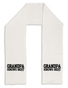 Grandpa Knows Best Adult Fleece 64&#x22; Scarf by TooLoud-TooLoud-White-One-Size-Adult-Davson Sales