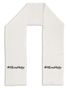 Hashtag AllLivesMatter Adult Fleece 64&#x22; Scarf-TooLoud-White-One-Size-Adult-Davson Sales