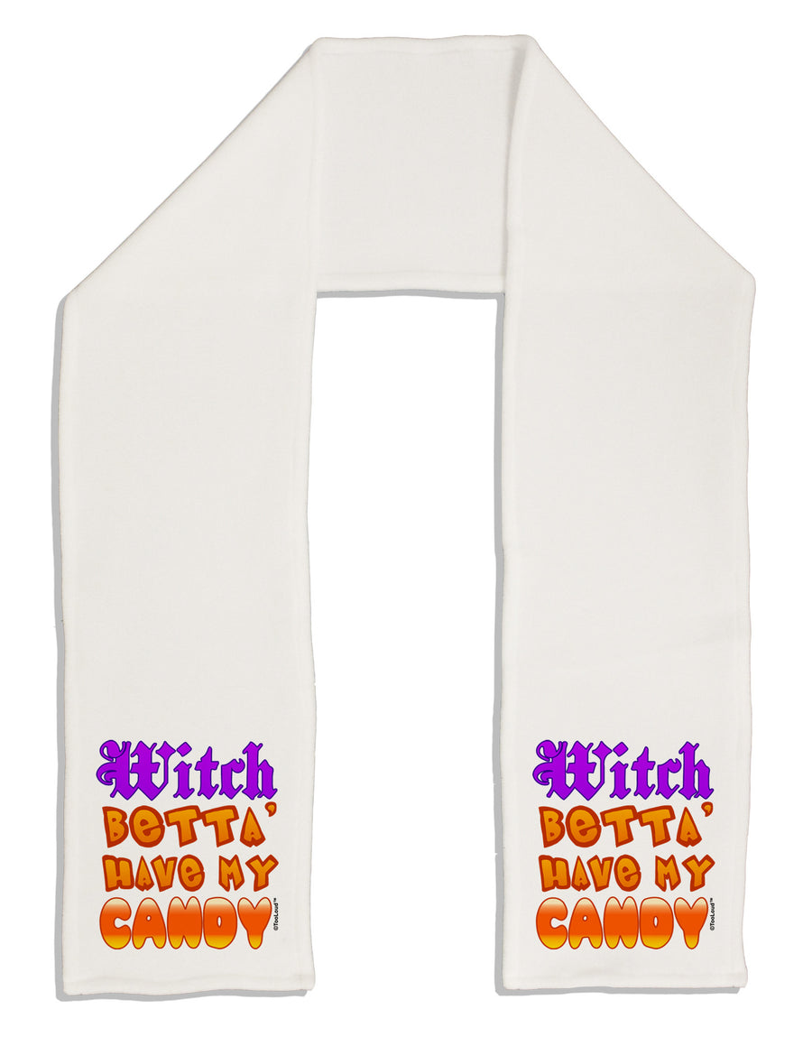 TooLoud Witch Betta Have My Candy Color Adult Fleece 64&#x22; Scarf-TooLoud-White-One-Size-Adult-Davson Sales