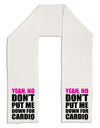 Yeah No Don't Put Me Down For Cardio Adult Fleece 64&#x22; Scarf-TooLoud-White-One-Size-Adult-Davson Sales