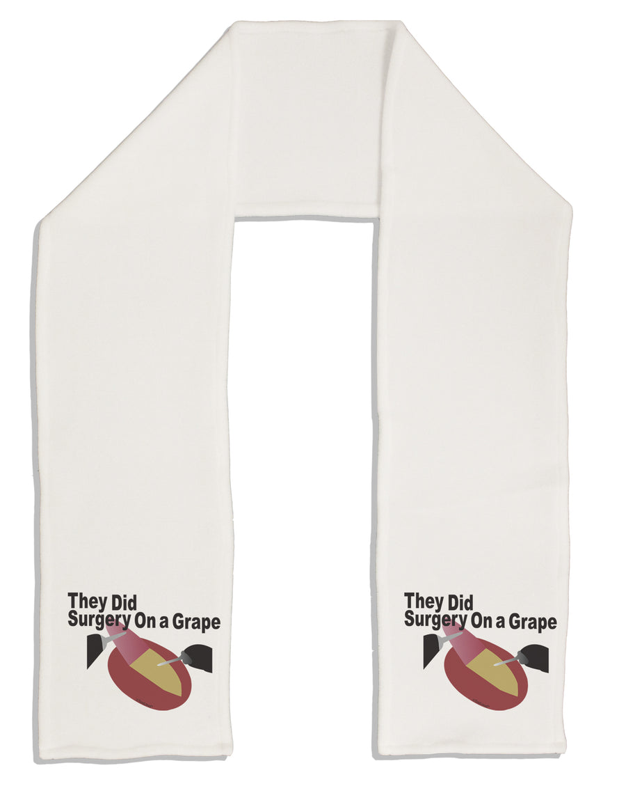 They Did Surgery On a Grape Adult Fleece 64&#x22; Scarf by TooLoud-TooLoud-White-One-Size-Adult-Davson Sales