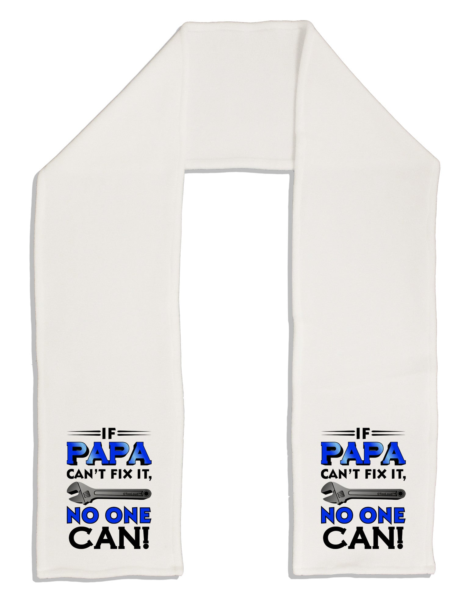 If Papa Can't Fix It Adult Fleece 64&#x22; Scarf-TooLoud-White-One-Size-Adult-Davson Sales