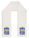 If Papa Can't Fix It Adult Fleece 64&#x22; Scarf-TooLoud-White-One-Size-Adult-Davson Sales